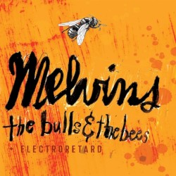 The Bulls & the Bees / Electroretard