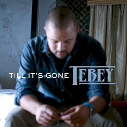 Till It's Gone
