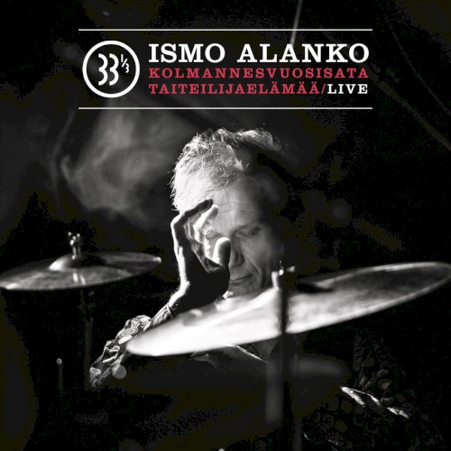 Kolmannesvuosisata Taiteilijaelämää / Live