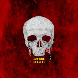 Slow Death