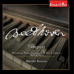 Tempest: Piano Sonatas, op. 31 nos. 1, 2 and 3, WoO 47 no. 3