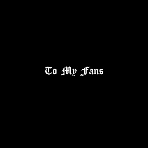 To My Fans