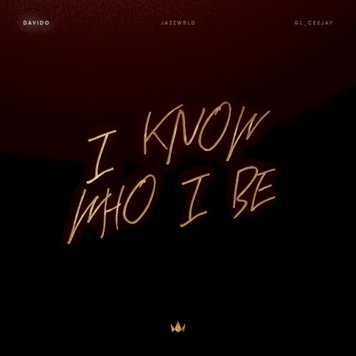 I Know Who I Be