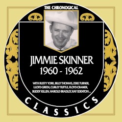 The Chronogical Classics: Jimmie Skinner 1960-1962
