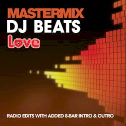 Mastermix: DJ Beats: Love