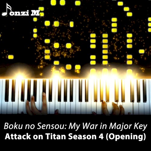 Boku no Sensou: My War in Major Key (From "Attack on Titan Season 4: The Final Season") [Opening] [Piano Arrangement] (Instrumental)