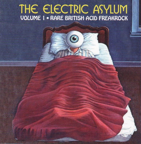 The Electric Asylum, Volume 1: Rare British Acid Freakrock
