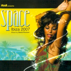 Azuli Presents: Space: Ibiza 2007