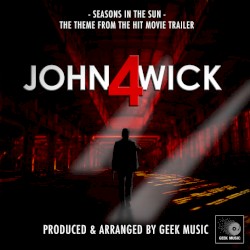 Seasons In The Sun (From "John Wick: Chapter 4 Trailer") (Epic Version)