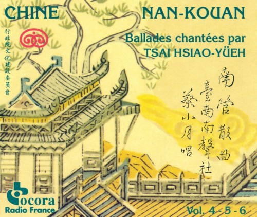 Nan-kouan: Chants courtois de la Chine du Sud. Volumes 4, 5, 6