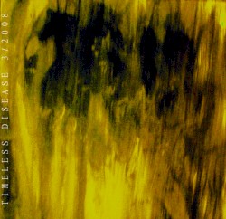 Timeless Disease Reh. 3/08