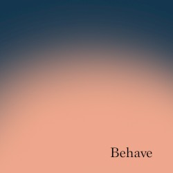 Behave