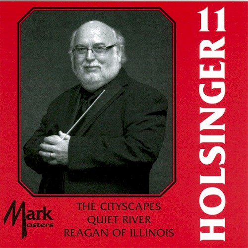 The Symphonic Wind Music of David R. Holsinger, Volume 11