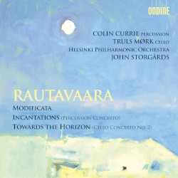 Modificata / Incantations (Percussion Concerto) / Towards the Horizon (Cello Concerto no. 2)
