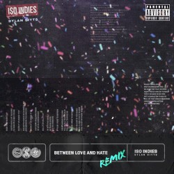 Between Love and Hate (Dylan Sitts Remix)
