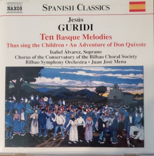 Ten Basque Melodies / Thus Sing the Children / An Adventure of Don Quixote