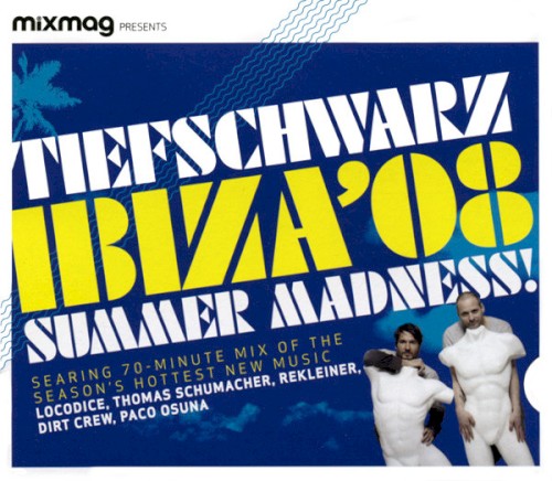 Mixmag Presents: Ibiza '08 Summer Madness!