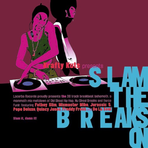 Krafty Kuts Presents: Slam the Breaks On