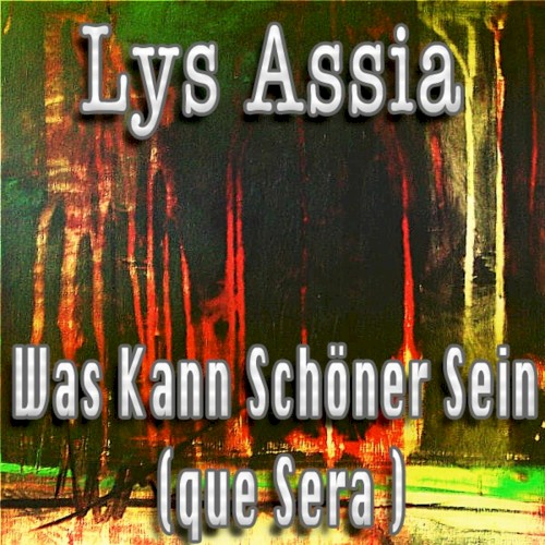 Was kann schöner sein (Que sera)