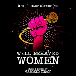 Well‐Behaved Women (studio cast recording)