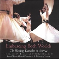 Embracing Both Worlds: The Whirling Dervishes in America