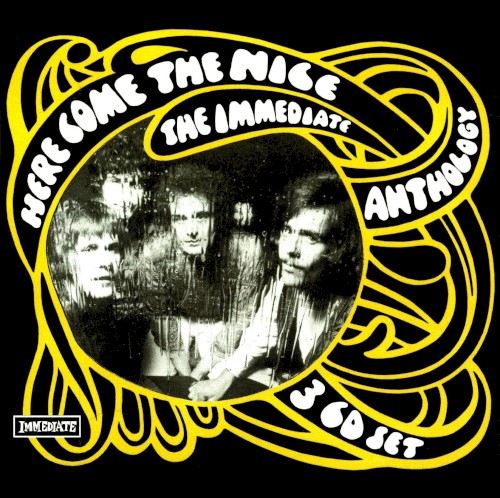 Here Come the Nice: The Immediate Anthology