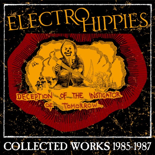 Deception of the Instigator of Tomorrow... (Collected Works 1985-1987)