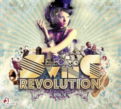 The Electro Swing Revolution, Vol. 6
