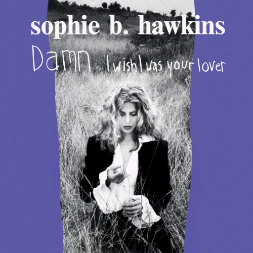Damn I Wish I Was Your Lover (30th Anniversary Edition)