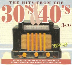 The Hits From the 30's & 40's