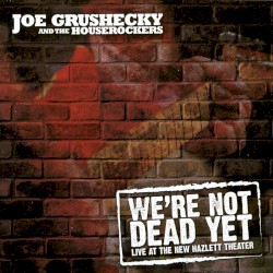 We’re Not Dead Yet: Live at the New Hazlett Theater