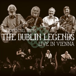 An Evening With The Dublin Legends: Live in Vienna