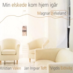 Min elskede kom hjem i går