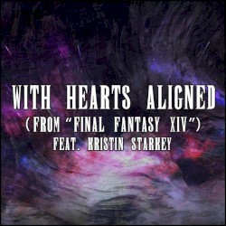 With Hearts Aligned (From "Final Fantasy XIV")