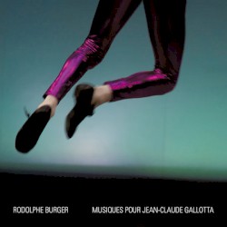 Musiques Pour Jean-Claude Gallotta
