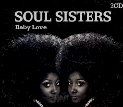 Baby Love (Soul Sisters)