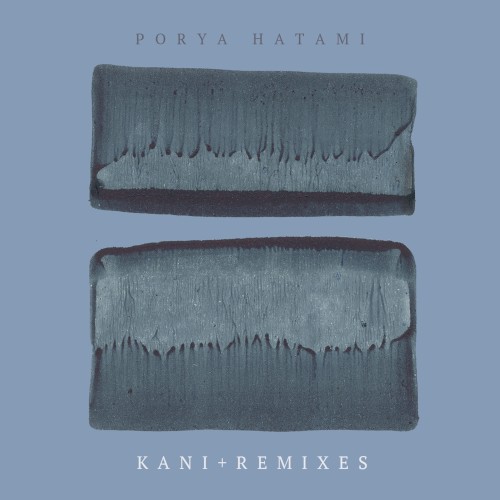 Kani + Remixes