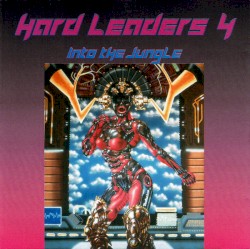 Hard Leaders 4: Into the Jungle