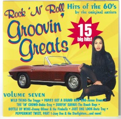 Rock ’n’ Roll Groovin’ Greats: Hits of the 60’s, Volume Seven