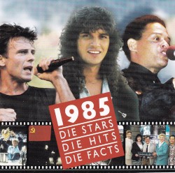 1985 – Die Stars – Die Hits – Die Facts