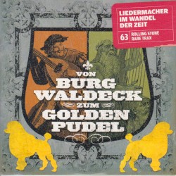 Rolling Stone: Rare Trax, Volume 63: Liedermacher im Wandel der Zeit: Von Burg Waldeck zum Golden Pudel