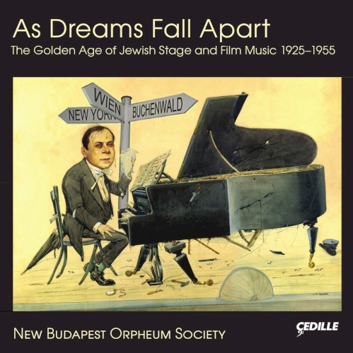 As Dreams Fall Apart: The Golden Age of Jewish Stage and Film Music 1925-1955