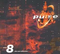 Pulse 8... The Next Millennium