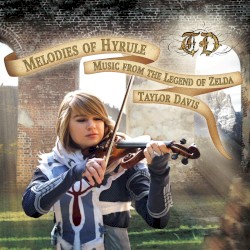 Melodies of Hyrule: Music From “The Legend of Zelda”
