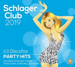 Schlager Club 2019: 63 Discofox Party Hits