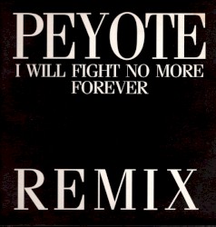 I Will Fight No More Forever (Remix)