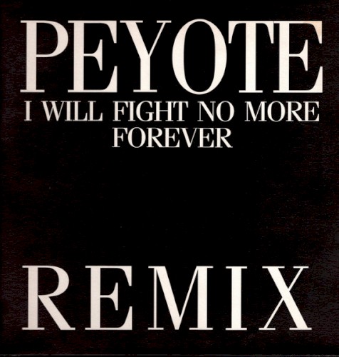 I Will Fight No More Forever (Remix)