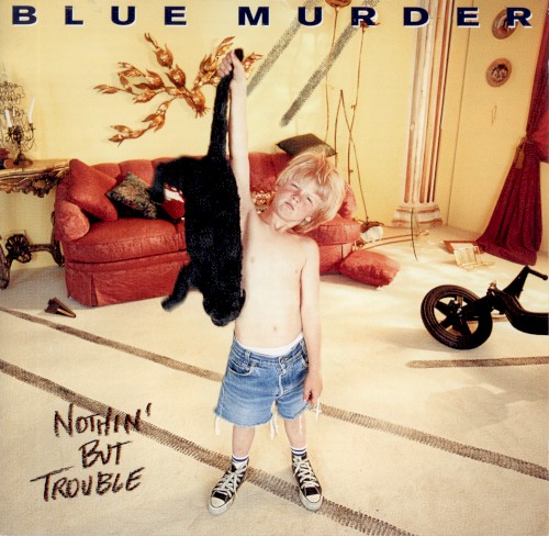 Nothin’ but Trouble
