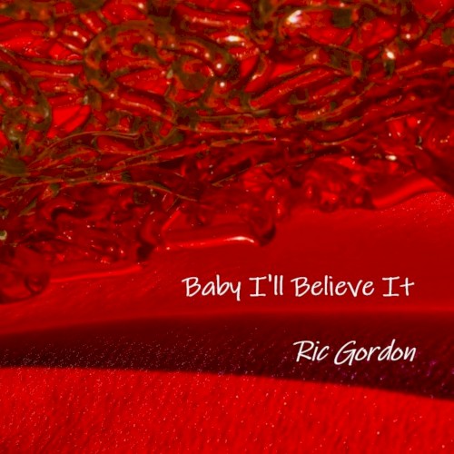 Baby I’ll Believe It