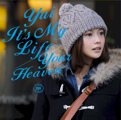 It’s My Life / Your Heaven